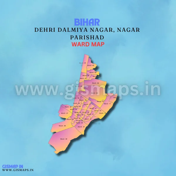 Dehri Dalmiya Nagar, Nagar Parishad Ward Map